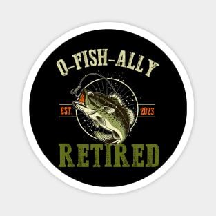 O-fish-ally Retired Since 2023 Retirement Fishing for Men Magnet